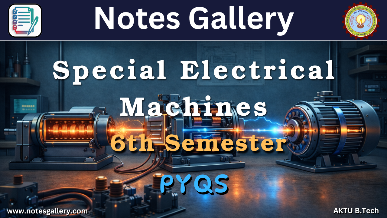 EEE/EE 3rd Year PYQs (Special Electrical Machines)