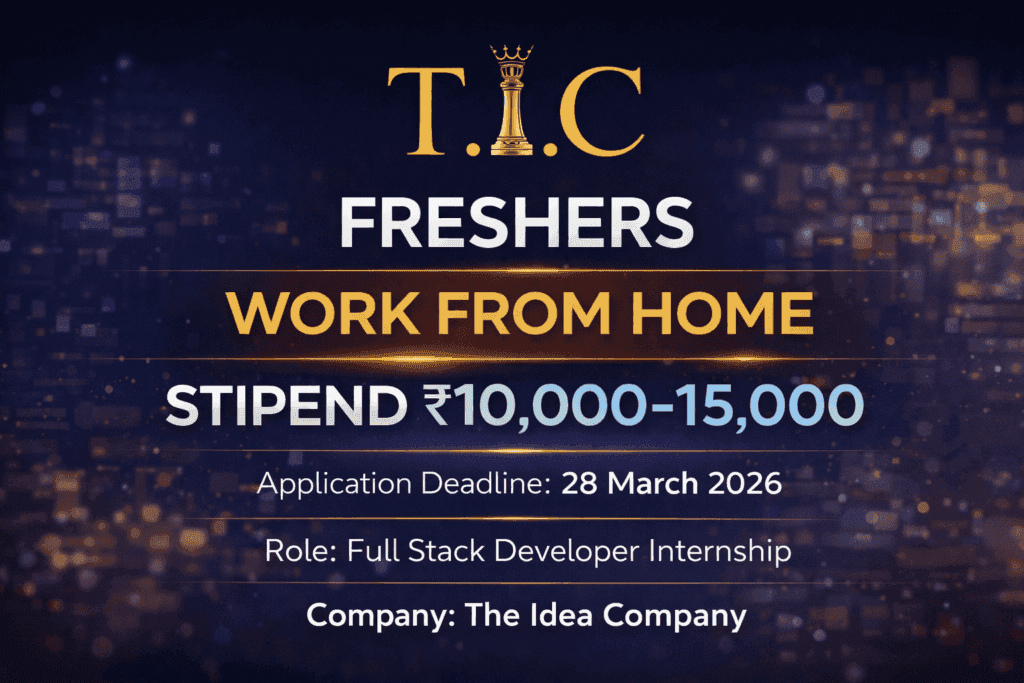 Jobs & Internships for College Students 86 Full Stack Developer Internship at The Idea Company: Complete Guide for Students and Freshers (2026)