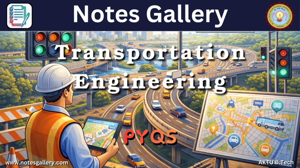 CIVIL 3rd Year PYQs (Transportation Engineering)