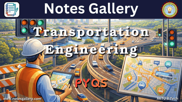 CIVIL 3rd Year PYQs (Transportation Engineering)