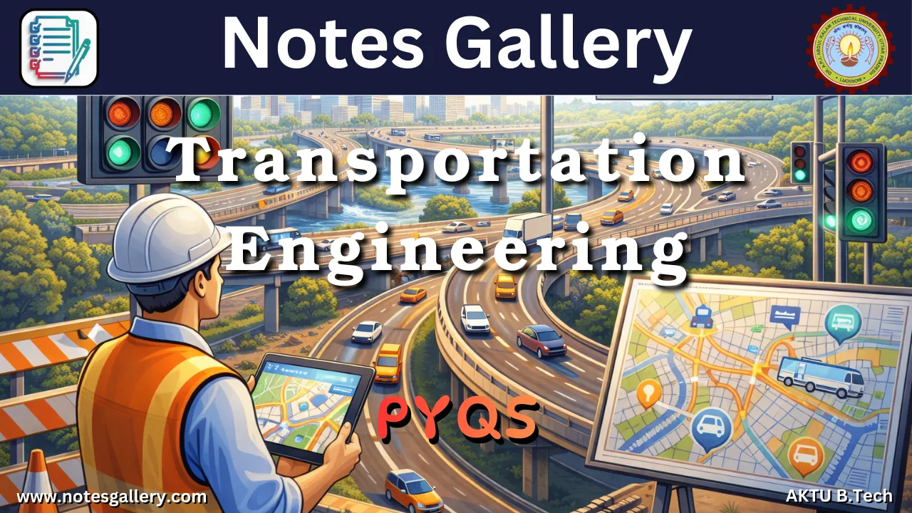 CIVIL 3rd Year PYQs (Transportation Engineering)