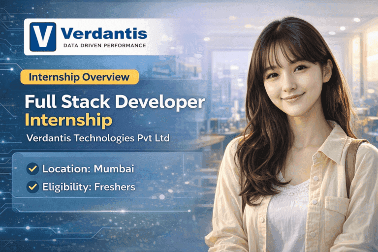 Full Stack Developer Internship at Verdantis Technologies Pvt Ltd – Mumbai Opportunity for Freshers