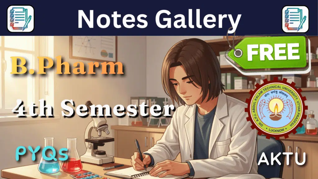 AKTU B.Pharm 4th Semester PYQs(Syllabus, Subjects & Study Guide)