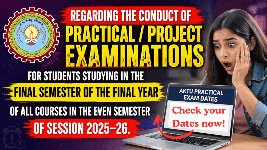 AKTU Practical Exams 2026 Alert: इतनी जल्दी प्रैक्टिकल एग्जाम! Check Your Dates Now Before It’s Late