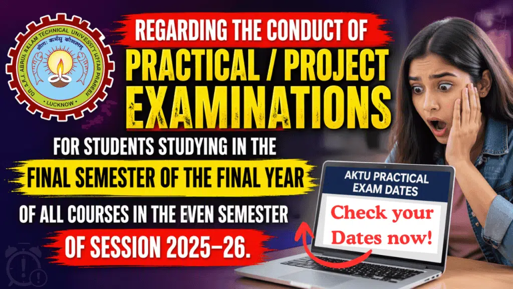 AKTU Practical Exams 2026 Alert: इतनी जल्दी प्रैक्टिकल एग्जाम! Check Your Dates Now Before It’s Late