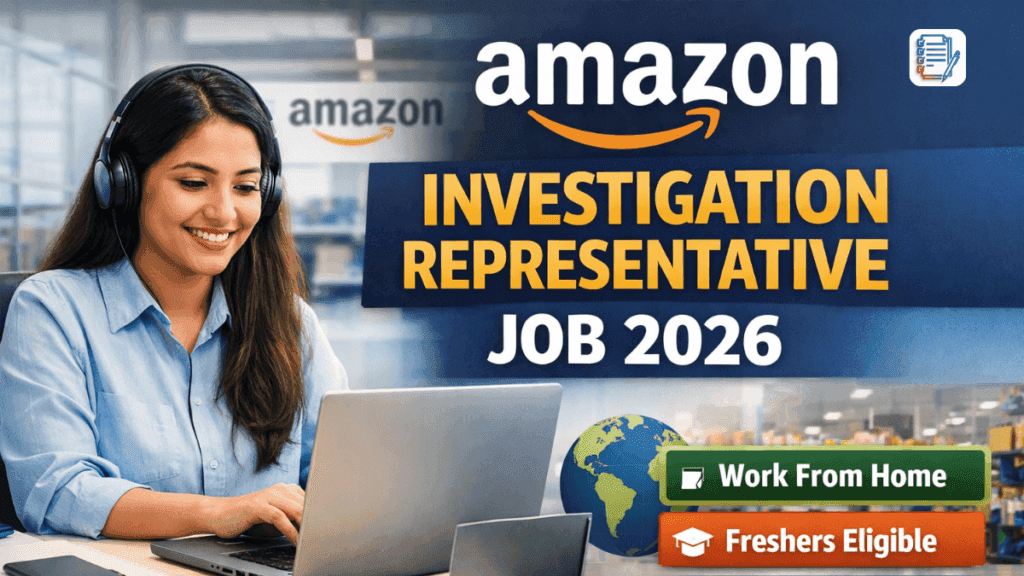 Amazon Investigation Representative Job 2026 (Work From Home) – Freshers Eligible, Apply Now