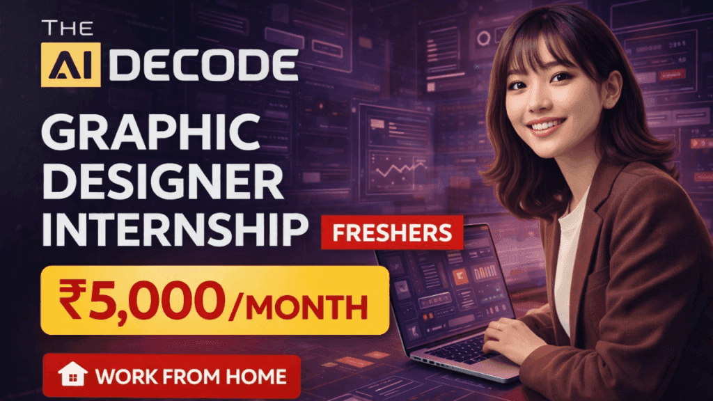 Graphic Designer Internship at The AI Decode – Work From Home Opportunity for Freshers (2026)