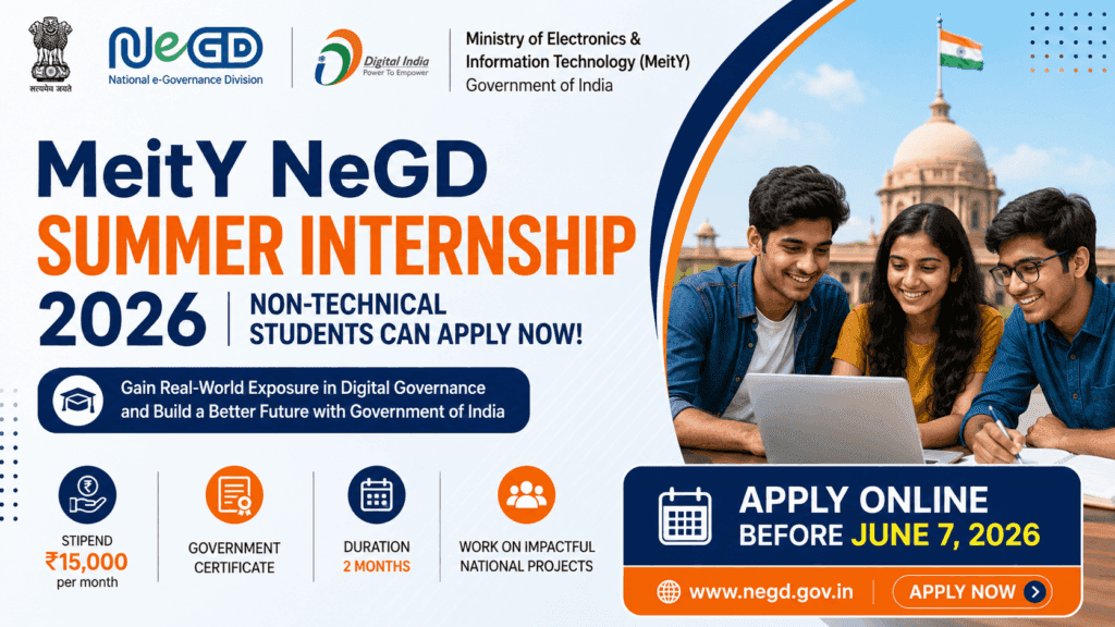 MeitY NeGD Summer Internship 2026: Non-Technical Students Can Apply, Get ₹15,000 Stipend