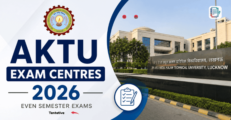 AKTU Tentative Exam Centres 2026 Released