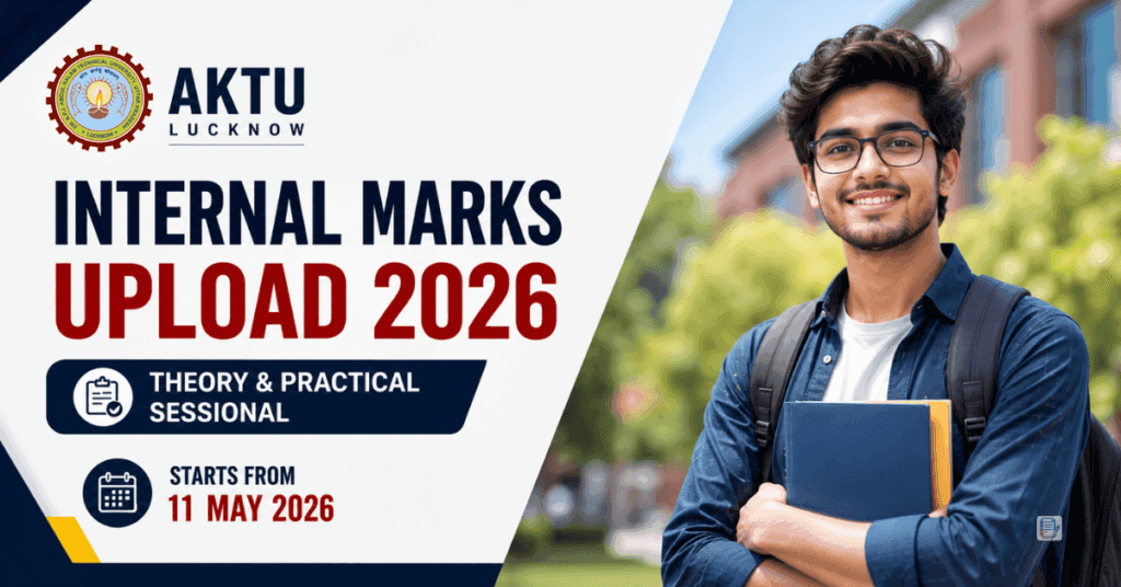 AKTU Internal Marks Upload 2026: Theory & Practical Sessional Marks Upload Started, Check Full Official Notice