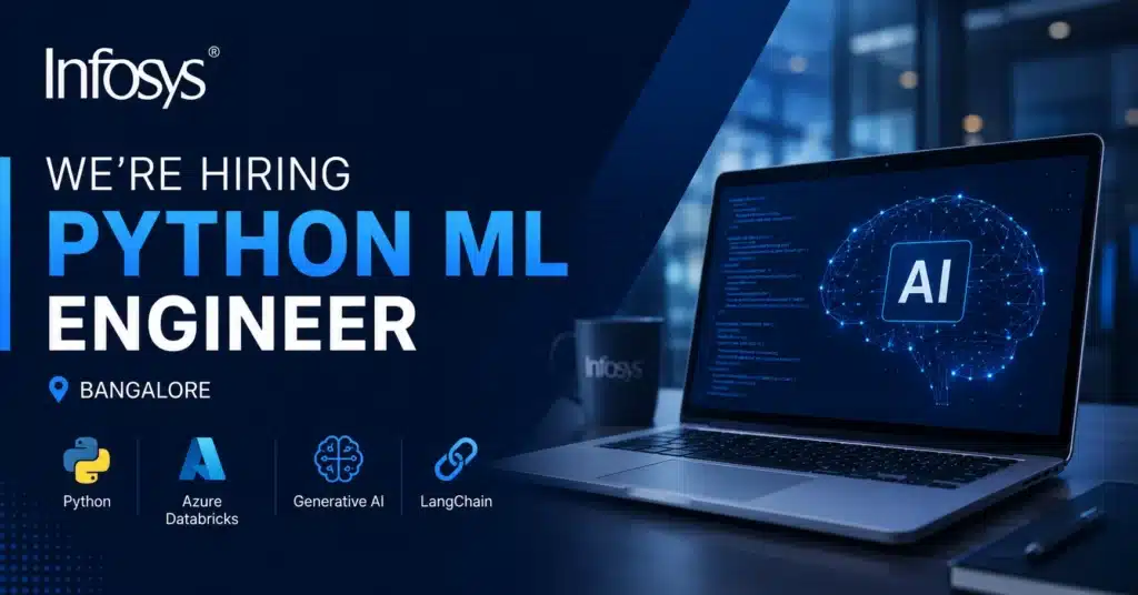 Infosys Python ML Engineer Hiring 2026 – Bangalore | Apply Online for AI/ML & Generative AI Role