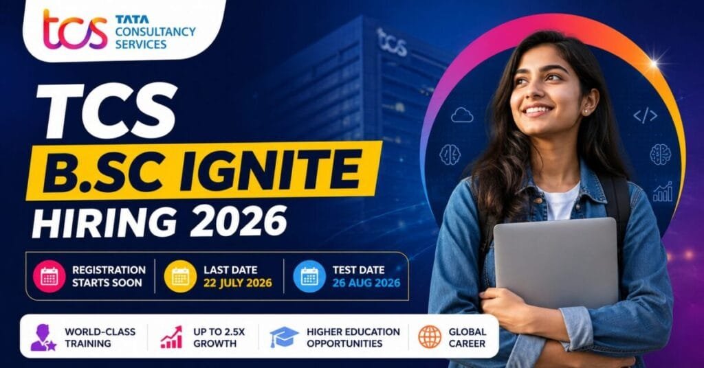 TCS B.Sc Ignite Hiring 2026 Registration Starts Soon: Eligibility, Test Date, Salary, Selection Process, Official Sample Paper PDF & Apply Online