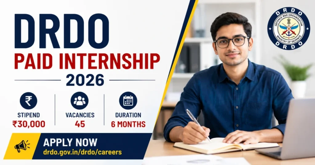 DRDO Paid Internship 2026: ₹30,000 Stipend, 45 Vacancies for Engineering Students, Apply Before June 30