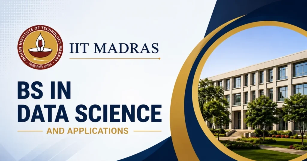 IIT Madras BS in Data Science and Applications 2026: Admissions Open for India’s Leading Online Data Science Degree
