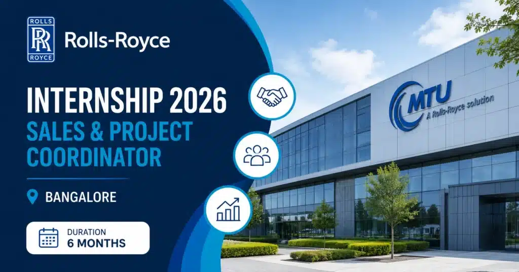 Rolls-Royce Internship 2026: Apply for Sales & Project Coordinator Internship in Bangalore | Engineering Students Opportunity