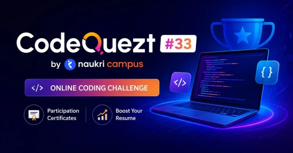 CodeQuezt #33 Registration Open: Join Naukri Campus’s Free Coding Contest and Earn a Certificate