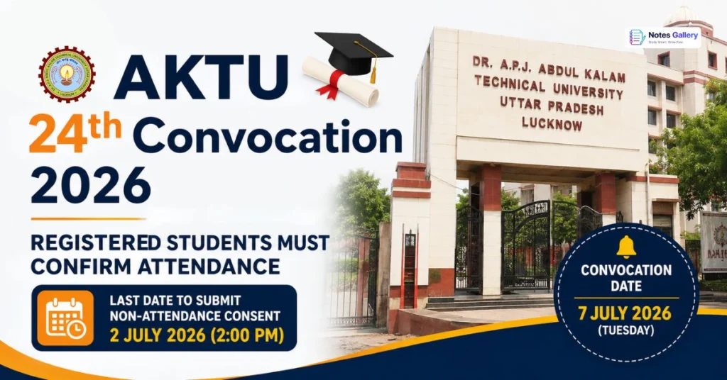 AKTU 24th Convocation 2026: Registered Students Must Confirm Attendance by 2 July, Degree to Be Sent by Speed Post if Absent