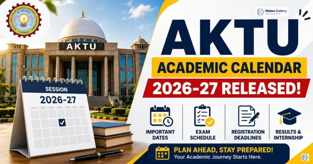AKTU Academic Calendar 2026-27 Released: Check Semester Exam Dates, Registration Schedule, Results & Complete Academic Timeline