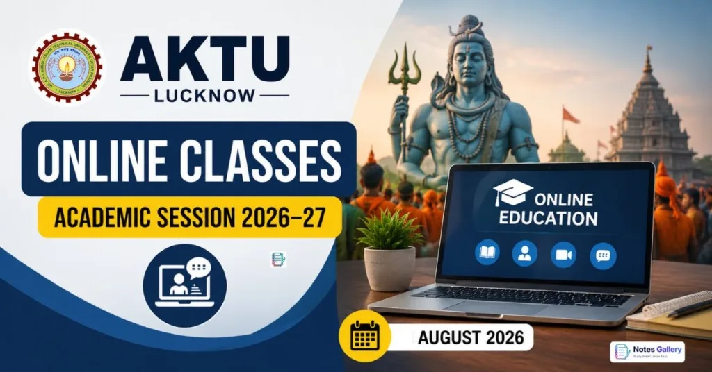 AKTU Shivratri Notice 2026: Online Classes for Academic Session 2026–27 Due to Kanwar Yatra | Official Notification