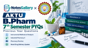 AKTU B.Pharm 7th Semester PYQs