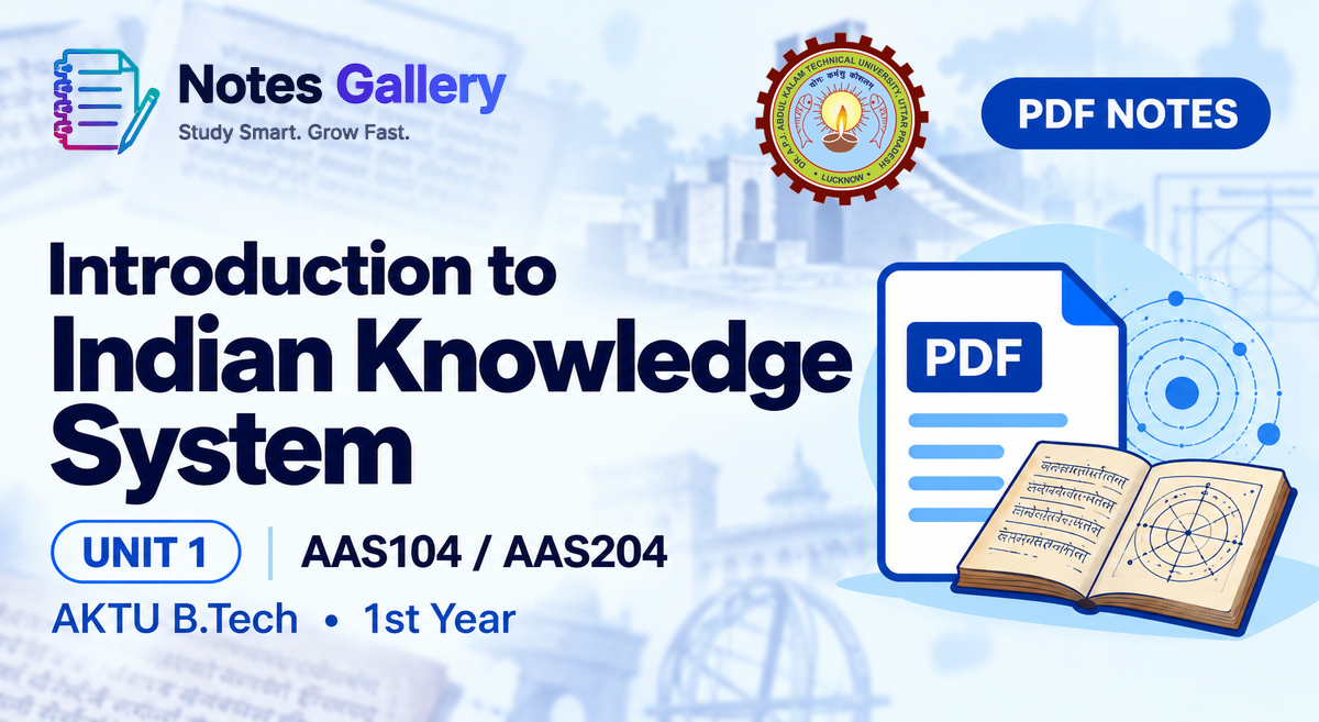 Indian Knowledge System Unit 1 Notes – AKTU B.Tech 1st Year